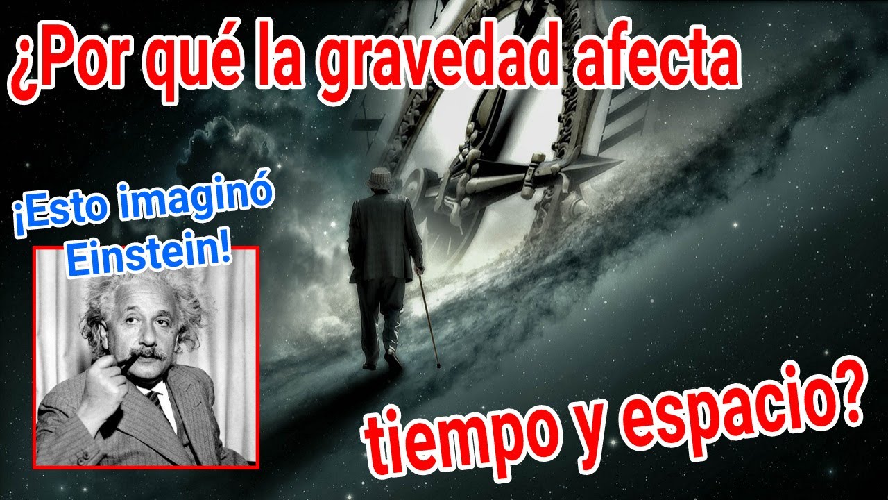 ¿Por qué la gravedad afecta el tiempo y el espacio? | ¿Qué es la curvatura del espacio-tiempo?