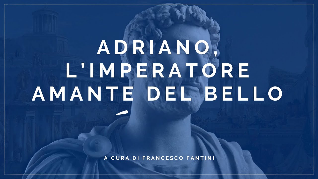 Adriano, l’imperatore amante del bello - a cura di @FrancescoFantini