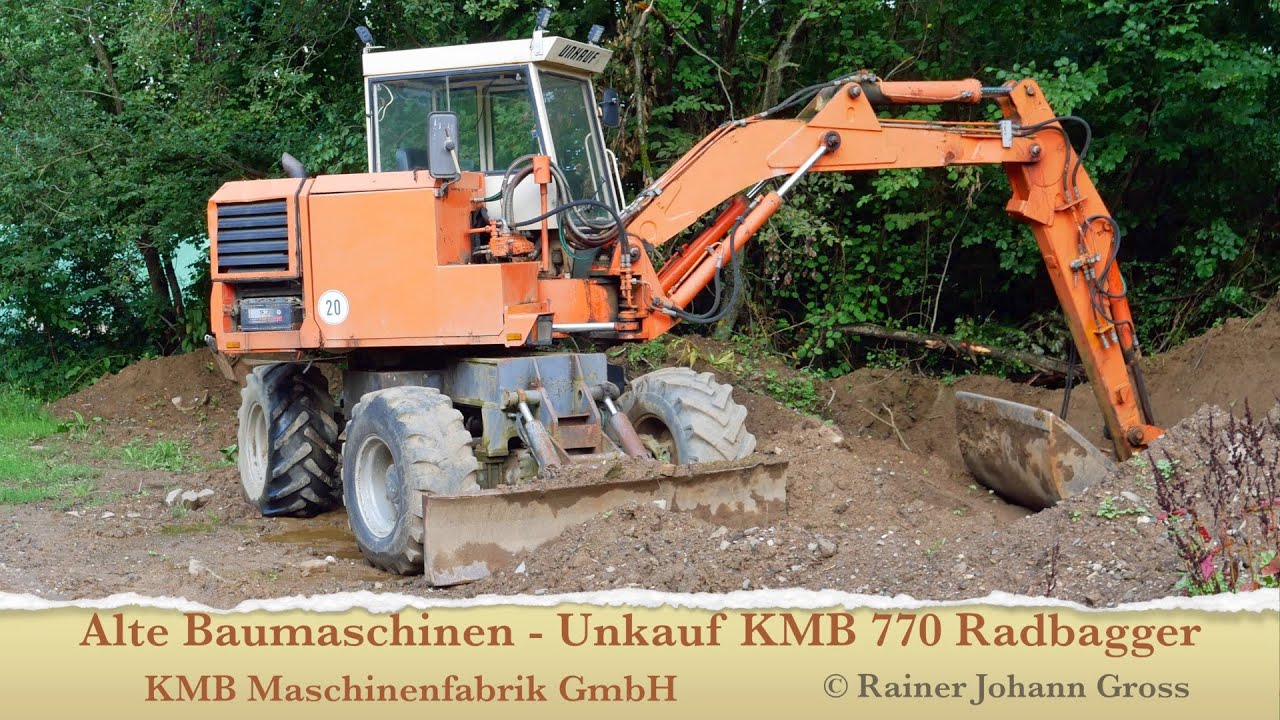 Alte Baumaschinen - Unkauf KMB 770 Radbagger - KMB Maschinenfabrik GmbH
