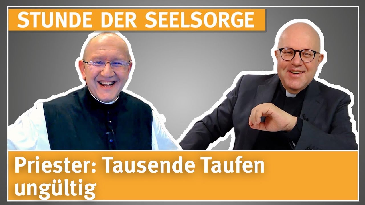 Priester: Tausende Taufen ungültig - 05.01.2024 - STUNDE DER SEELSORGE