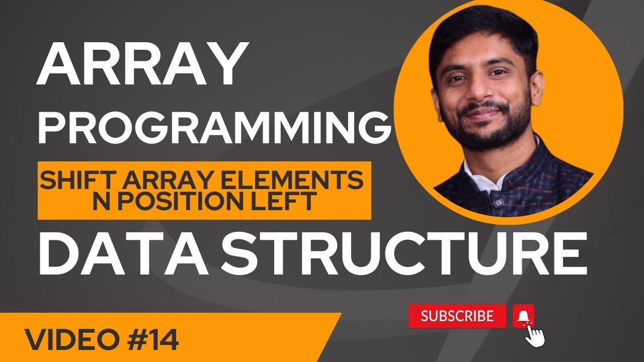 Shifting Array Elements | One Position Left | N Position Left | Data Structure