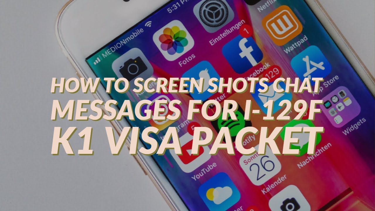 How to screen shots chat messages for I-129f k1 visa packet