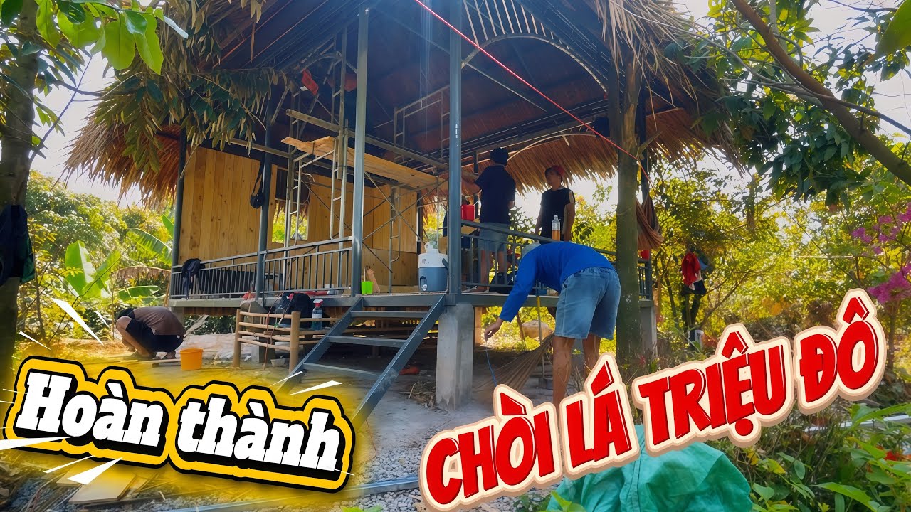 Một dự án mới sắp hoàn thành và một ngày don dẹp căn chòi lá cùng team  HoàiPhong TV