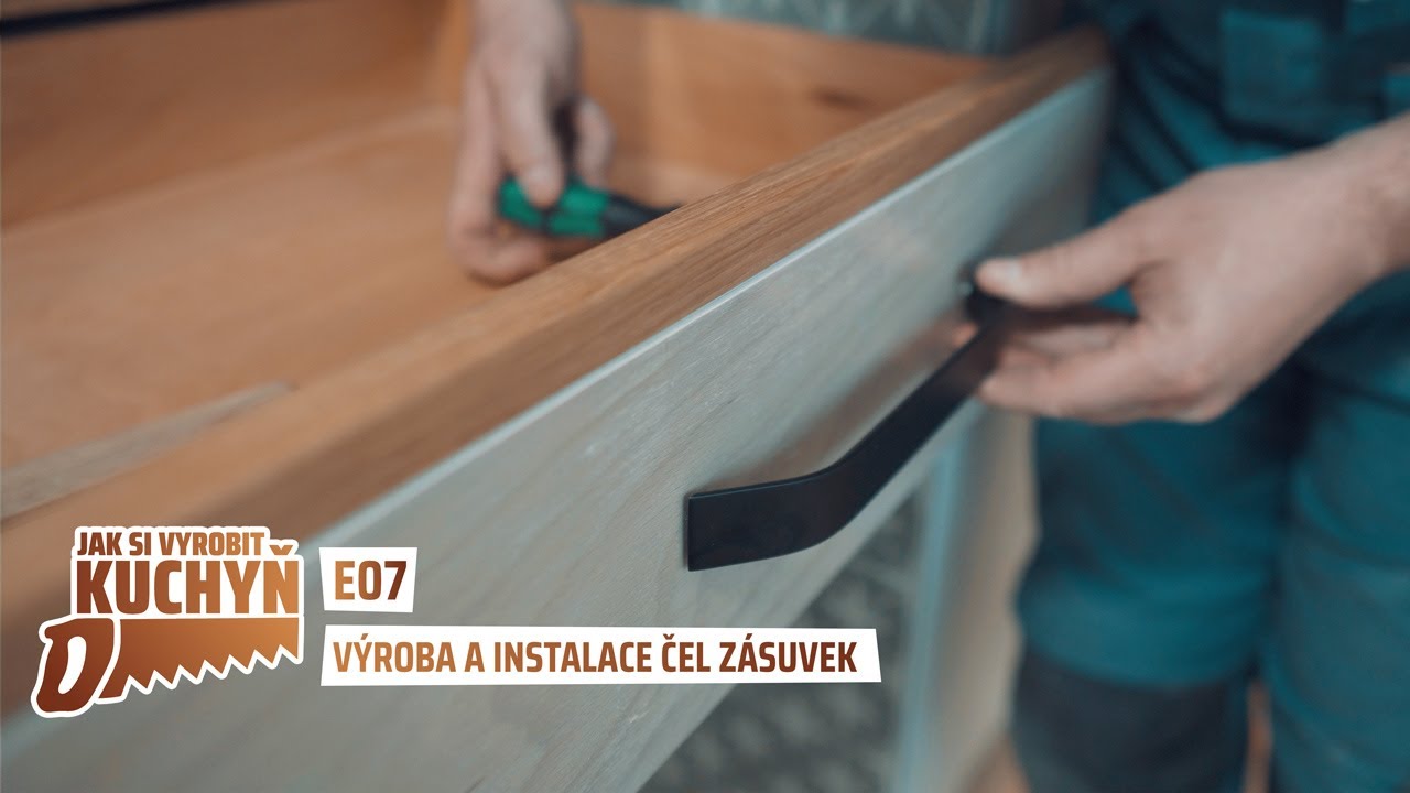 JAK SI VYROBIT KUCHYŇ | E07 - Výroba a instalace čel zásuvek