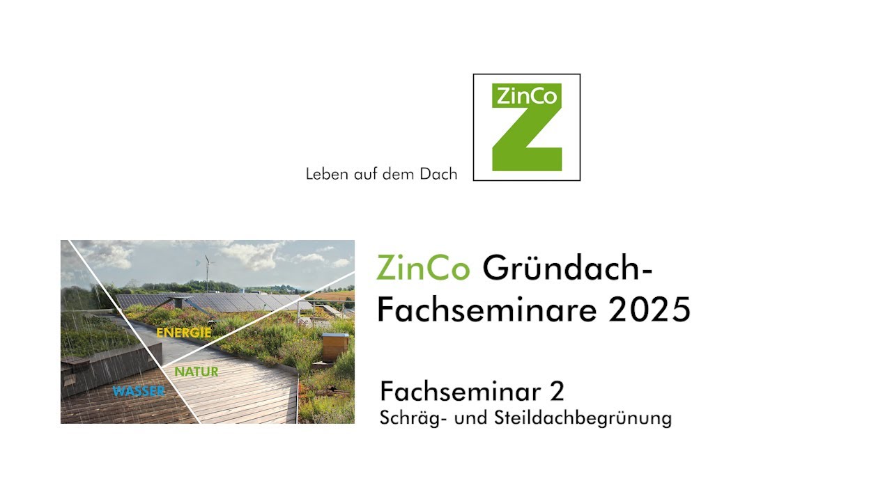 ZinCo Gründach-Fachseminar 2: Schräg- und Steildachbegrünungen