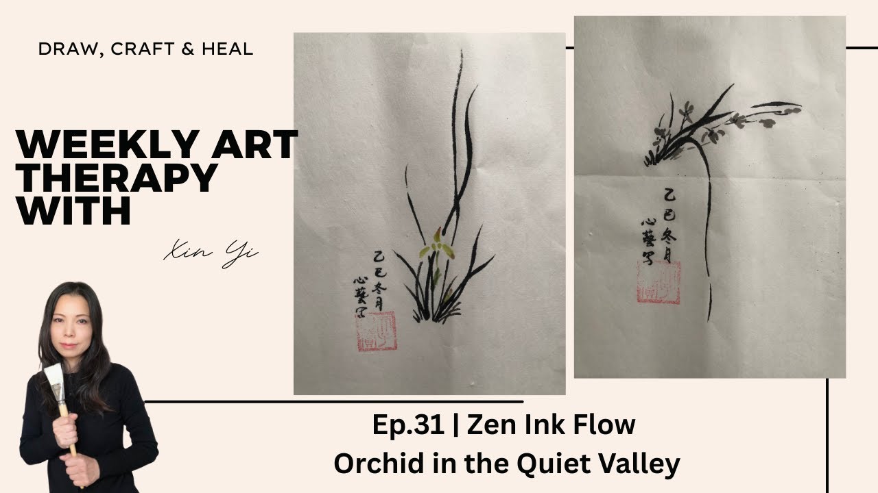 【Weekly Art Therapy EP31】Zen Ink Flow｜Orchid in the Quiet Valley