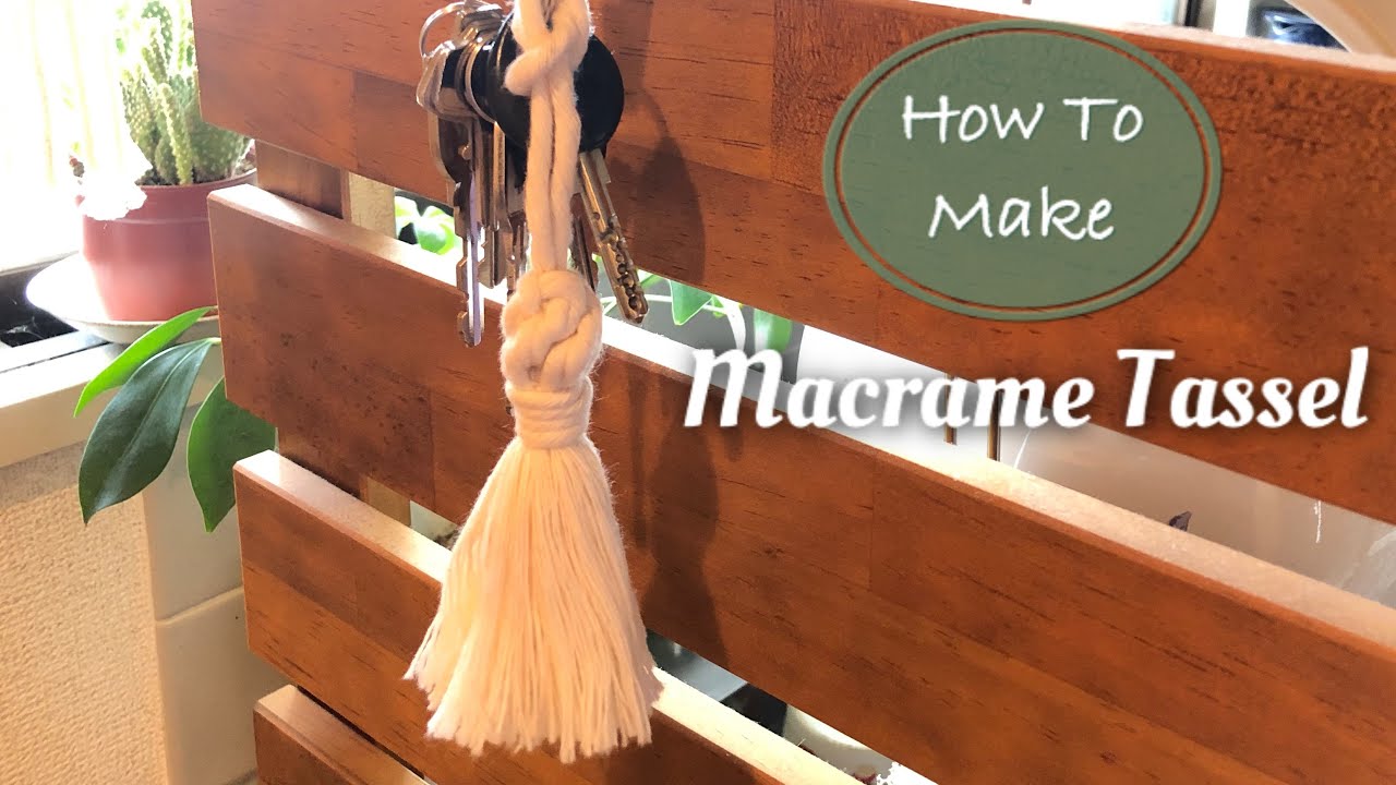 マクラメタッセルの作り方｜マクラメキーホルダー｜まとめ結びの作り方　DIY How to make Macrame Tassel Keychain Basic Tutorial