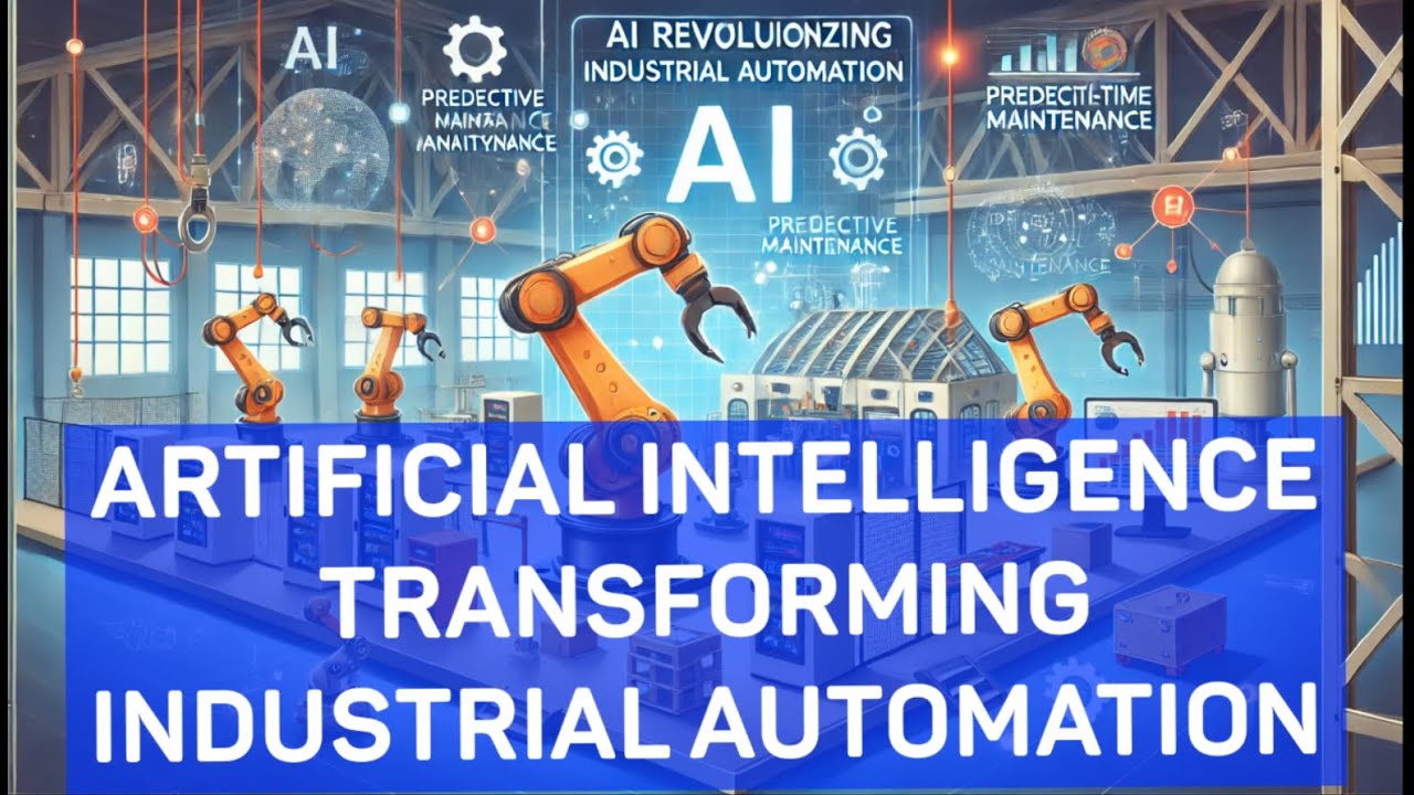 Artificial Intelligence and Industrial Automation: Transforming the Future of Industry