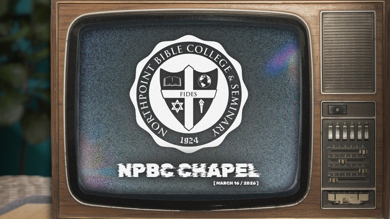 NPBC Chapel | Dr. Dan Howell | March 16th | Spring 2026