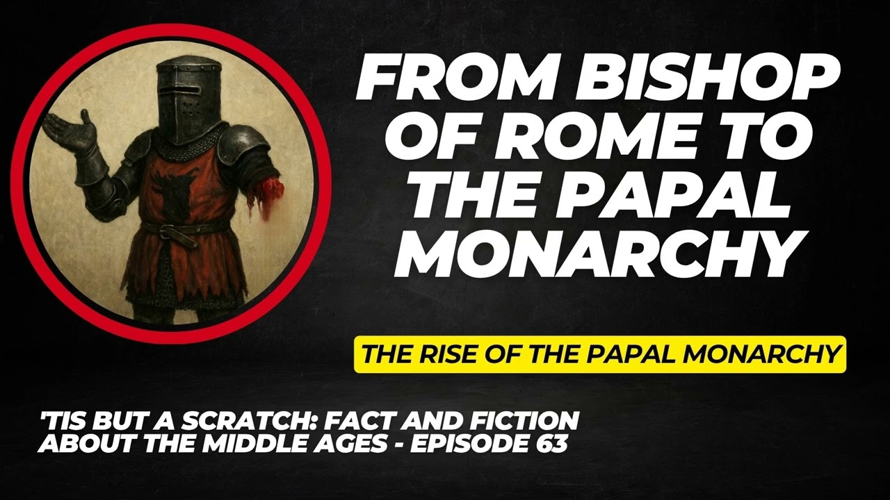 From Bishop of Rome to the Papal Monarchy: The Rise of the Papal Monarchy