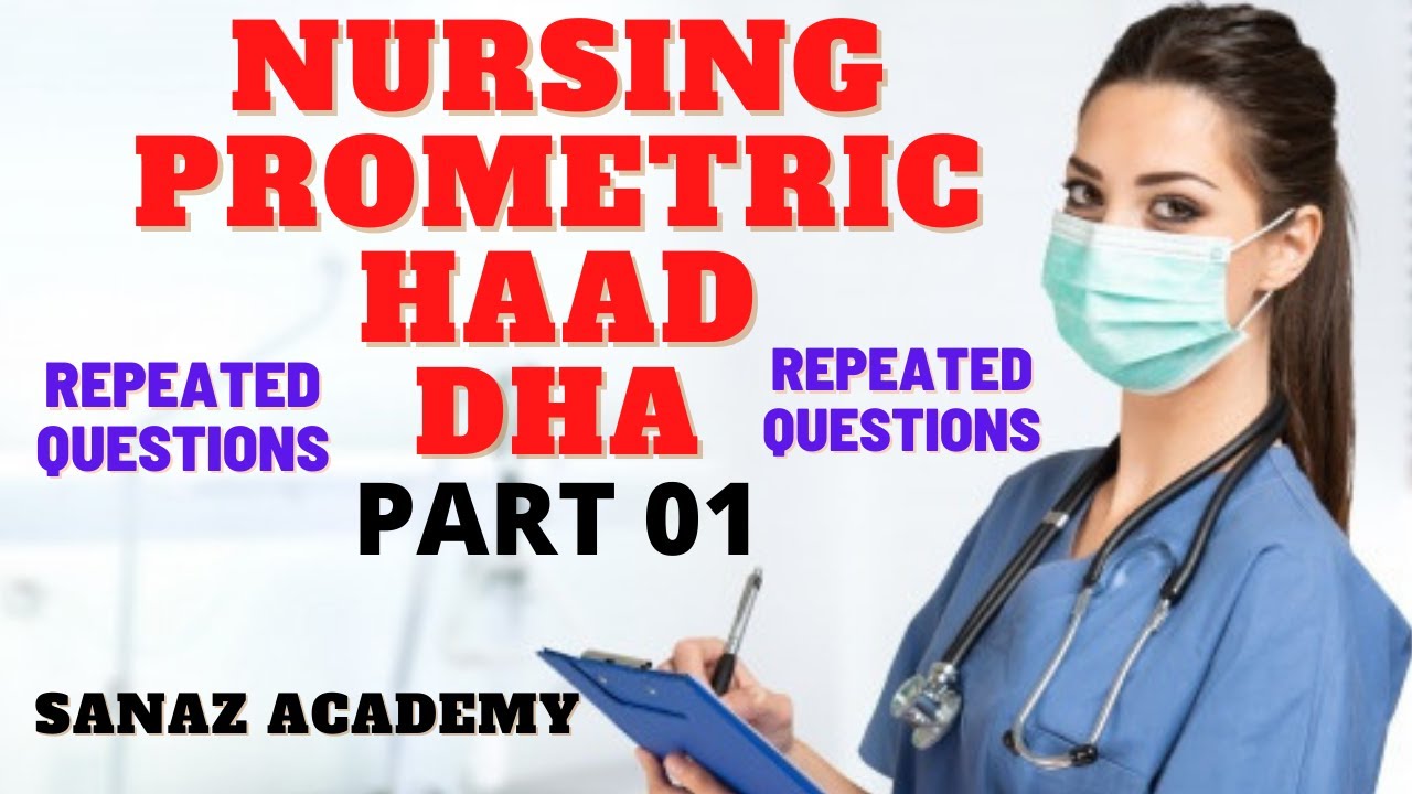 Prometric, DHA & HAAD Exam  questions for Nurses Part 01