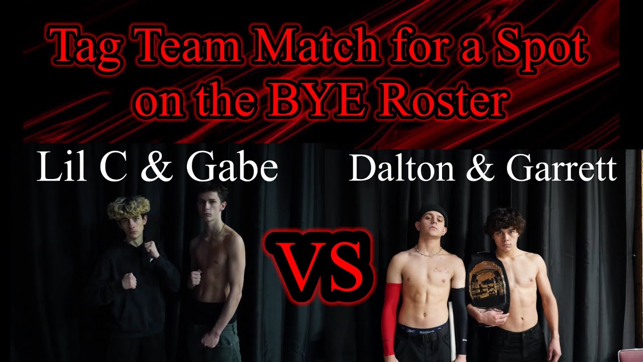 BYE- Tag Team Match for Spot on the Roster!