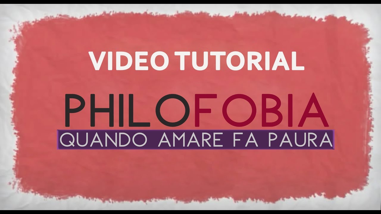 Come gestire la paura di amare (VIDEO-TUTORIAL)