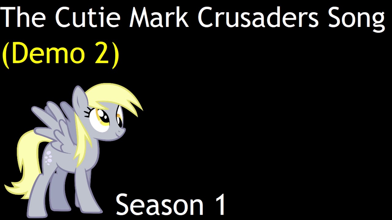 The Cutie Mark Crusaders Song (Demo 2)