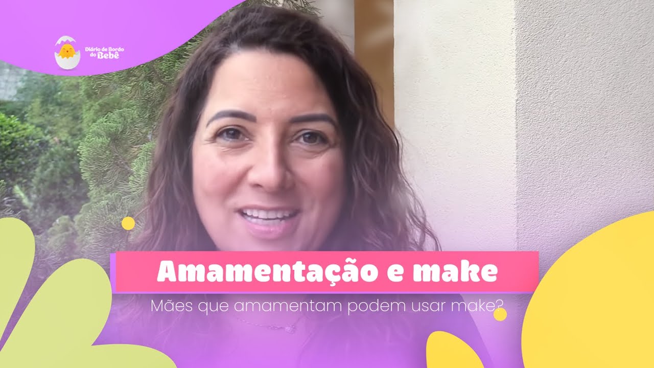 Estou amamentando. Posso usar maquiagem e pintar o cabelo?