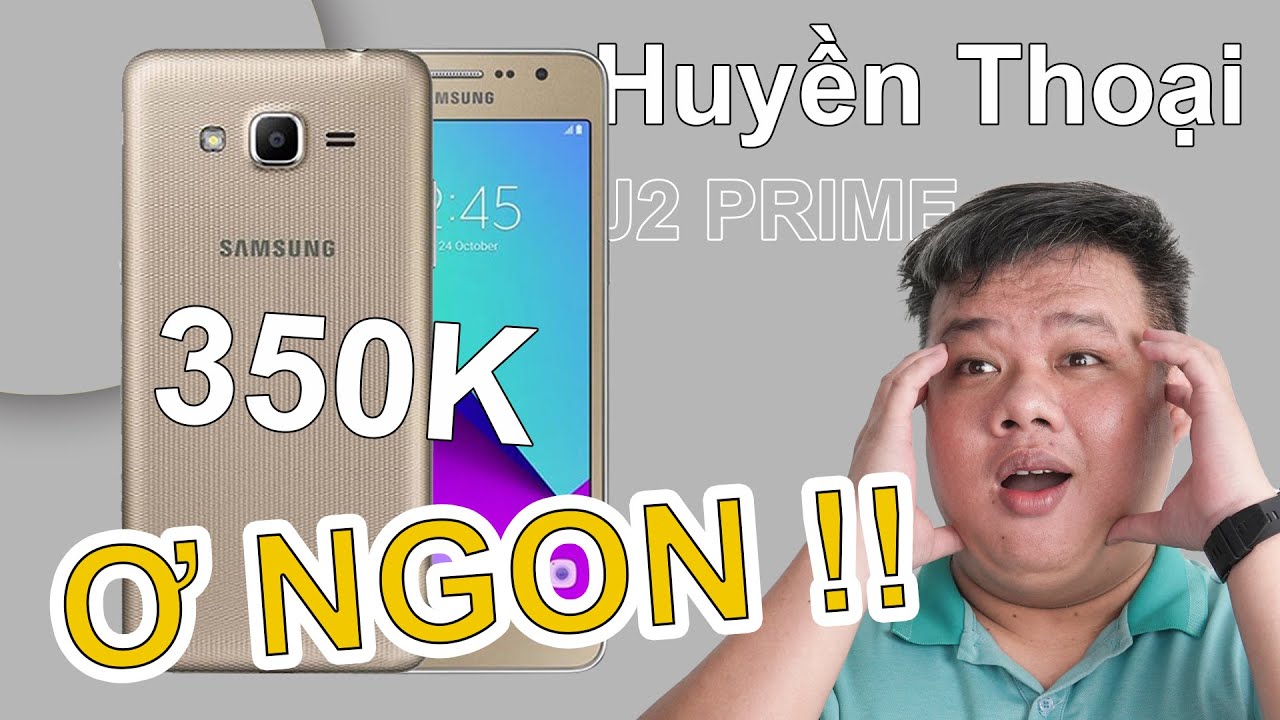 HUYỀN THOẠI GALAXY J2 PRIME 350K SHOPEE: CON NÀY TRÂU THẬT !!!