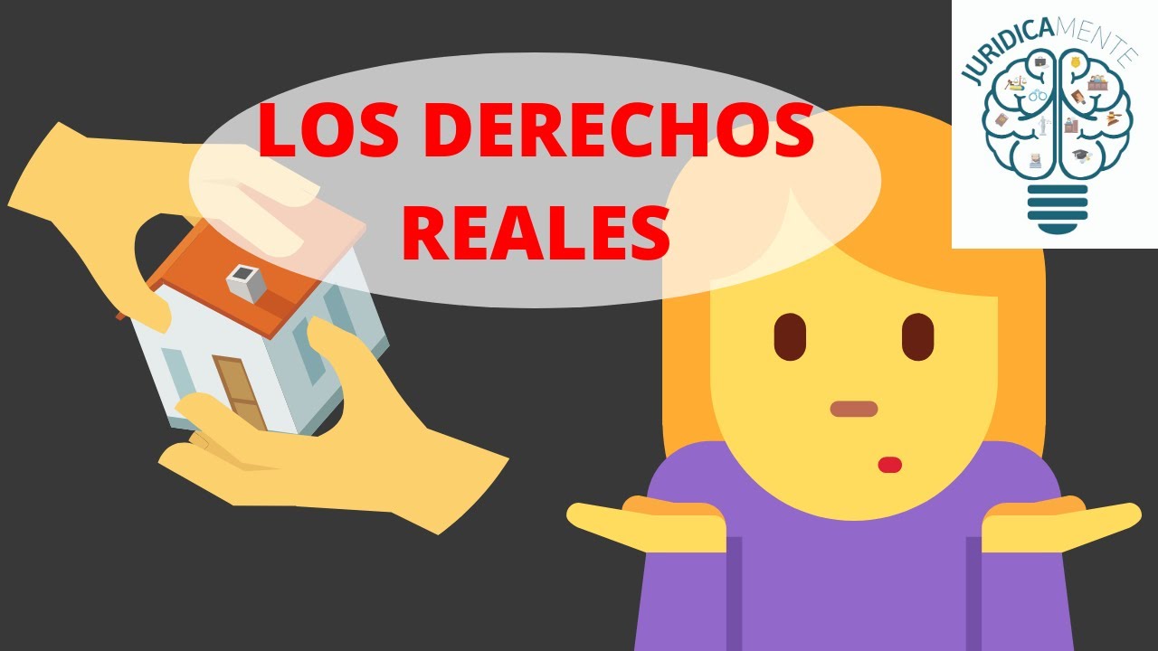 LOS DERECHOS REALES | OBLIGACIONES REALES | EJEMPLOS