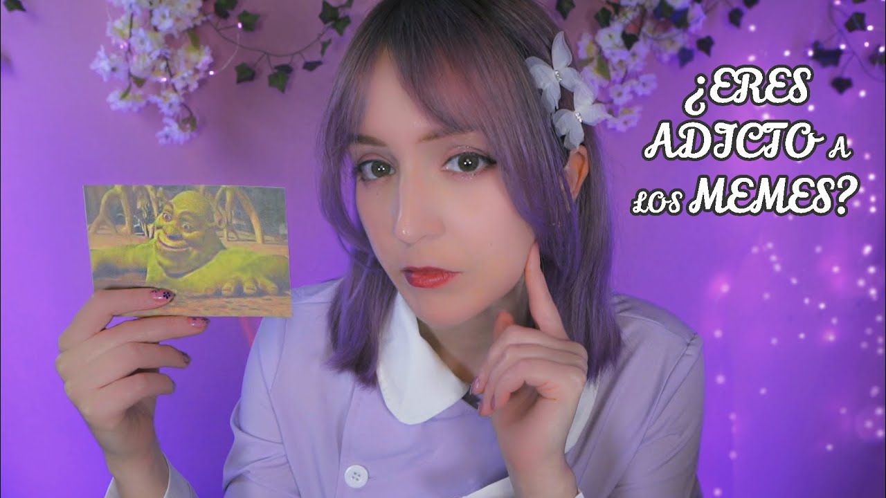 ⭐¿Eres ADICTO a los MEMES? Te evaluamos en la Clínica de Internet | ASMR Roleplay Doctora