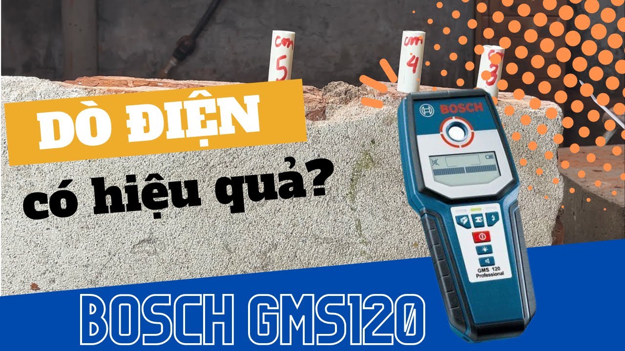 Máy Dò Điện Âm Tường Bosch GMS120 Có Hiệu Quả Không?