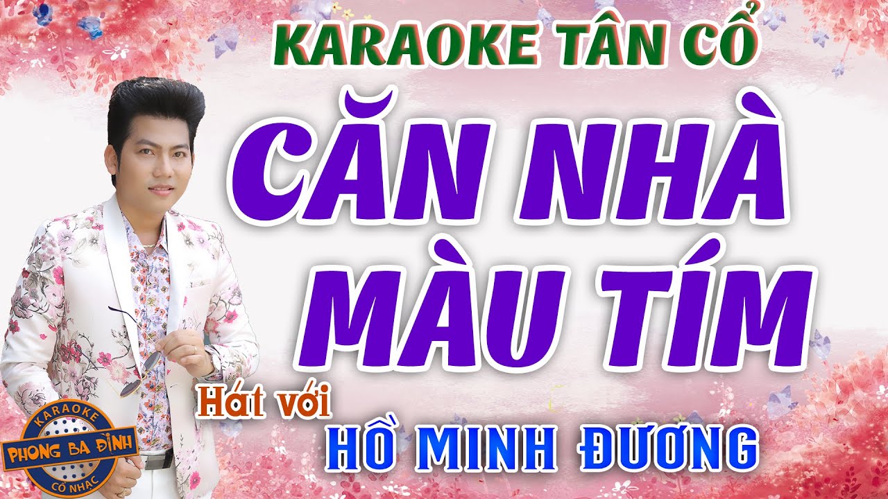 KARAOKE (tân cổ) | CĂN NHÀ MÀU TÍM | Hát với Hồ Minh Đương