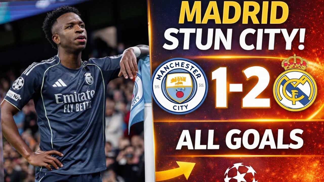 Man City 1-2 Real Madrid | Crazy Match  | All Goals & Highlights 2026 Vini Double