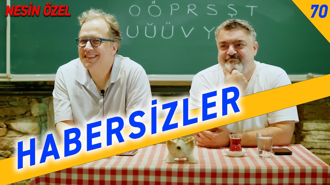 Habersizler Nesin Özel 2 - İlker Canikligil & Mustafa Seven - B70