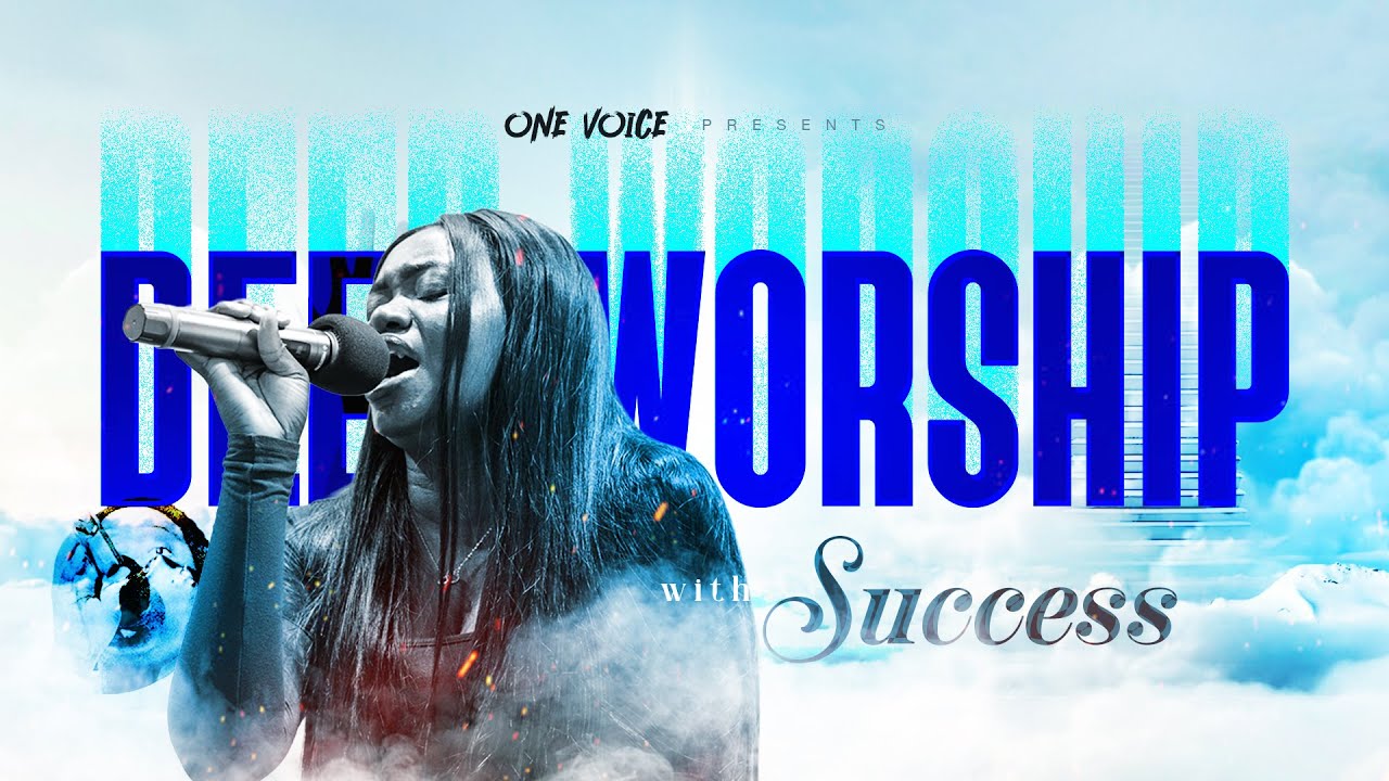 Deep Worship with Minister Success