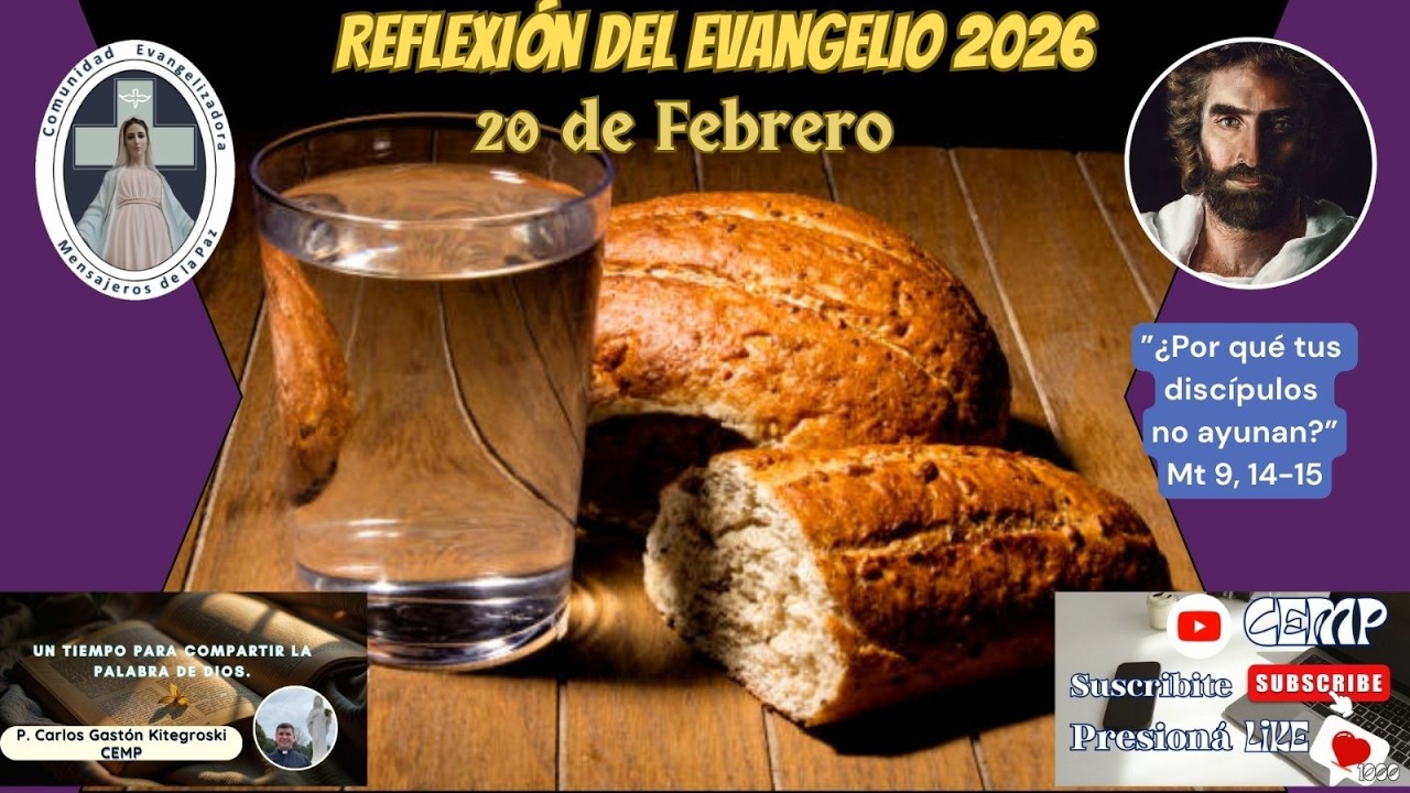 Reflexión Evangelio, Viernes 20 de Febrero del 2026, P. Carlos Gastón Kitegroski CEMP