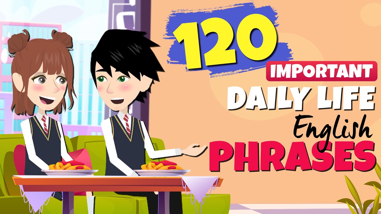 120 Important Daily-life English Phrases for Beginners | English Speaking Practice (A2-B1)