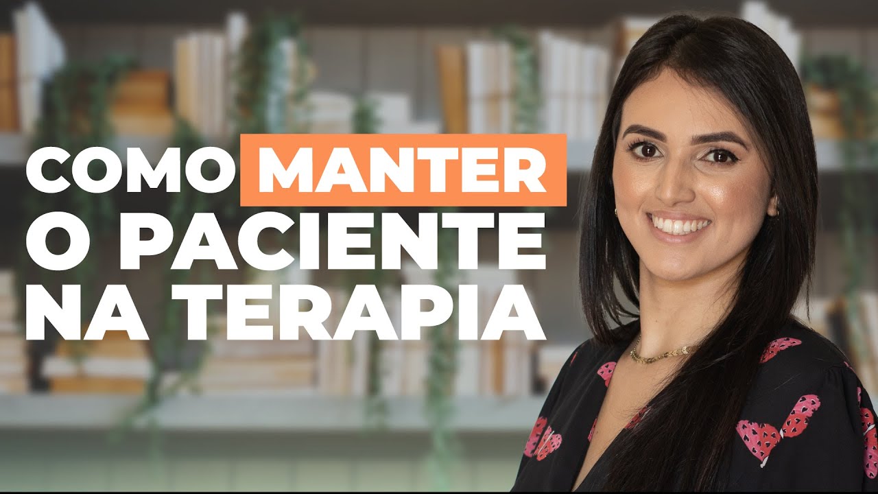 Como MANTER o paciente na TERAPIA