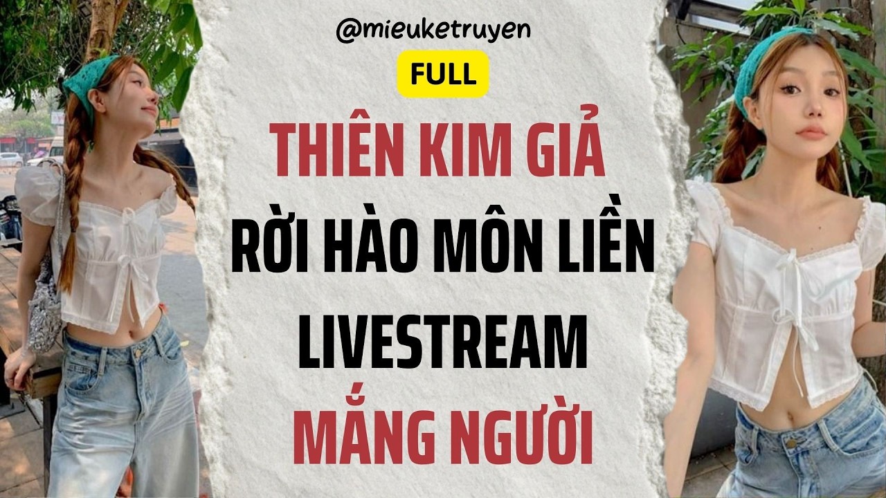 Full Audio | Thiên Kim Giả Rời Hào Môn Liền Livestream Mắng Người Thành Hiện Tượng | Miêu kể truyện