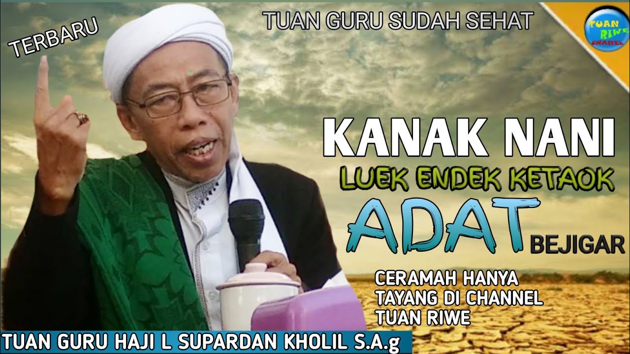 Kanak Nani Endek Taok Adat | TUAN GURU GURU SUPARDAN KHOLIL TERBARU BARU SEHAT |ceramah Lombok Tegas