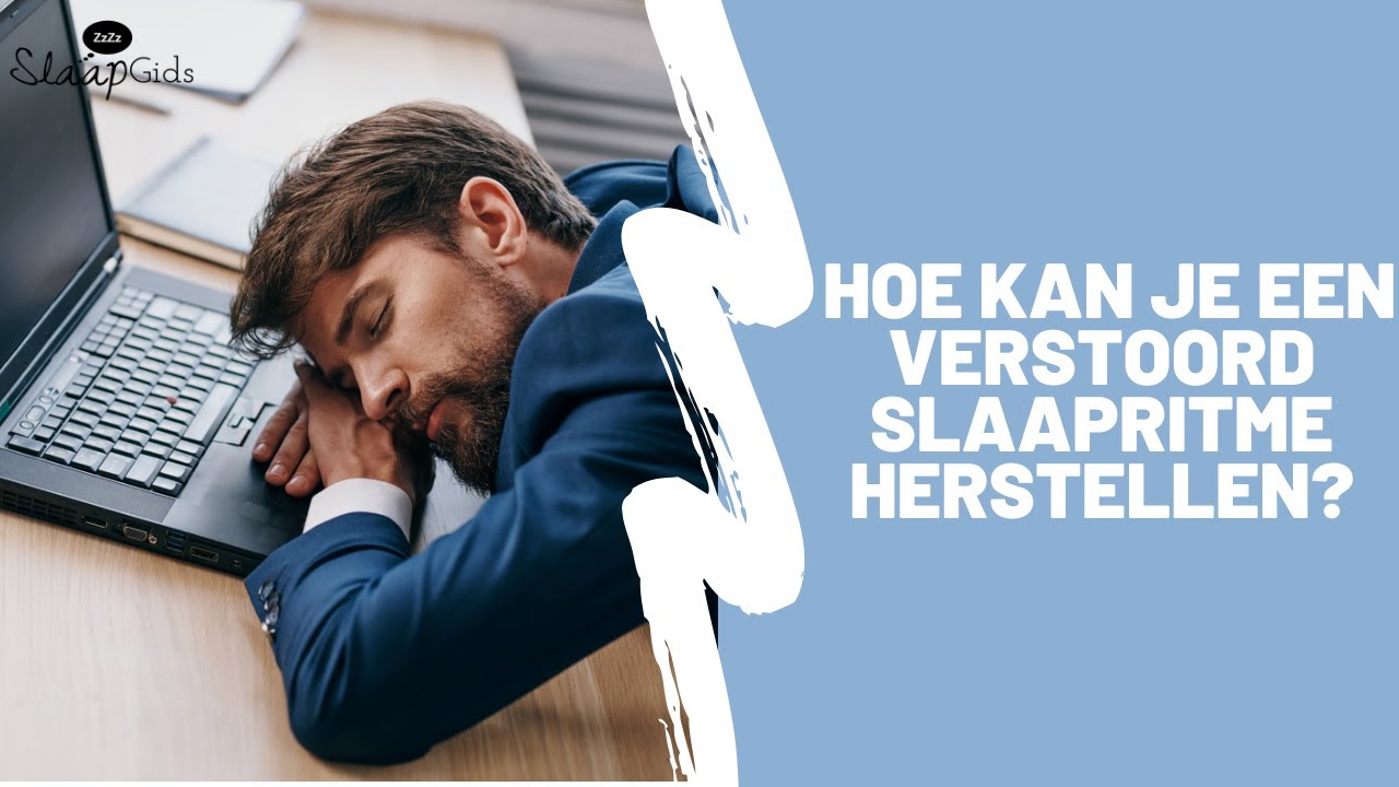Hoe kan je een verstoord slaapritme herstellen? Ontdek snel onze adviezen!