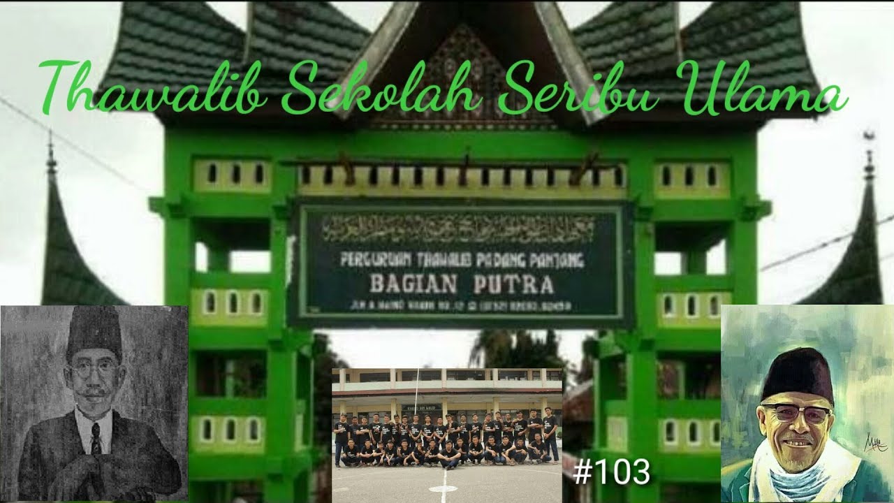 Ponpes Thawalib Padang Panjang [ didirikan sejak tahun1911]...