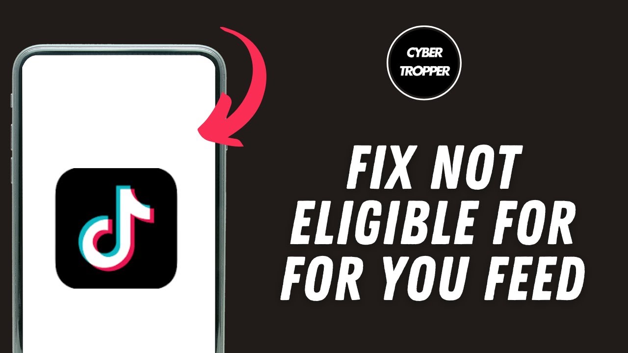 How to Fix TikTok Not Eligible for the For You Feed