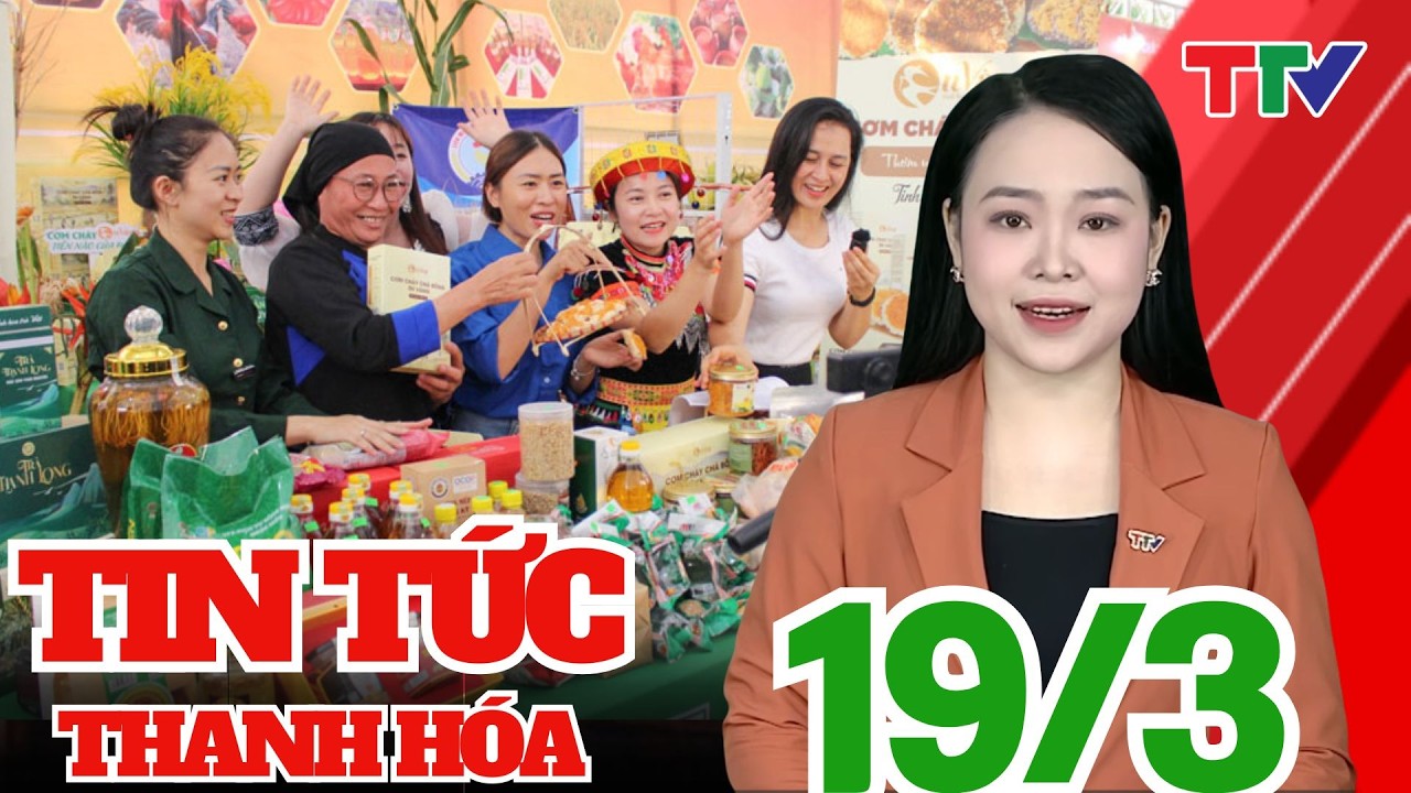Thanh Hóa ngày mới 19/03/2026 | Thanh Hóa TV