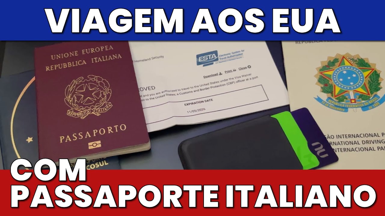 Como Viajar aos EUA com o Passaporte Italiano | Pré-Autorização de Viagem: ESTA
