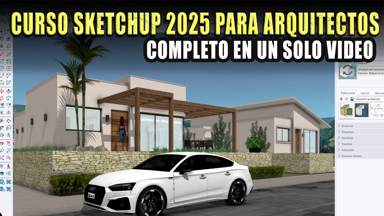 CURSO SKETCHUP 2025 🔴 COMPLETO EN 3 HORAS  PARA ARQUITECTOS
