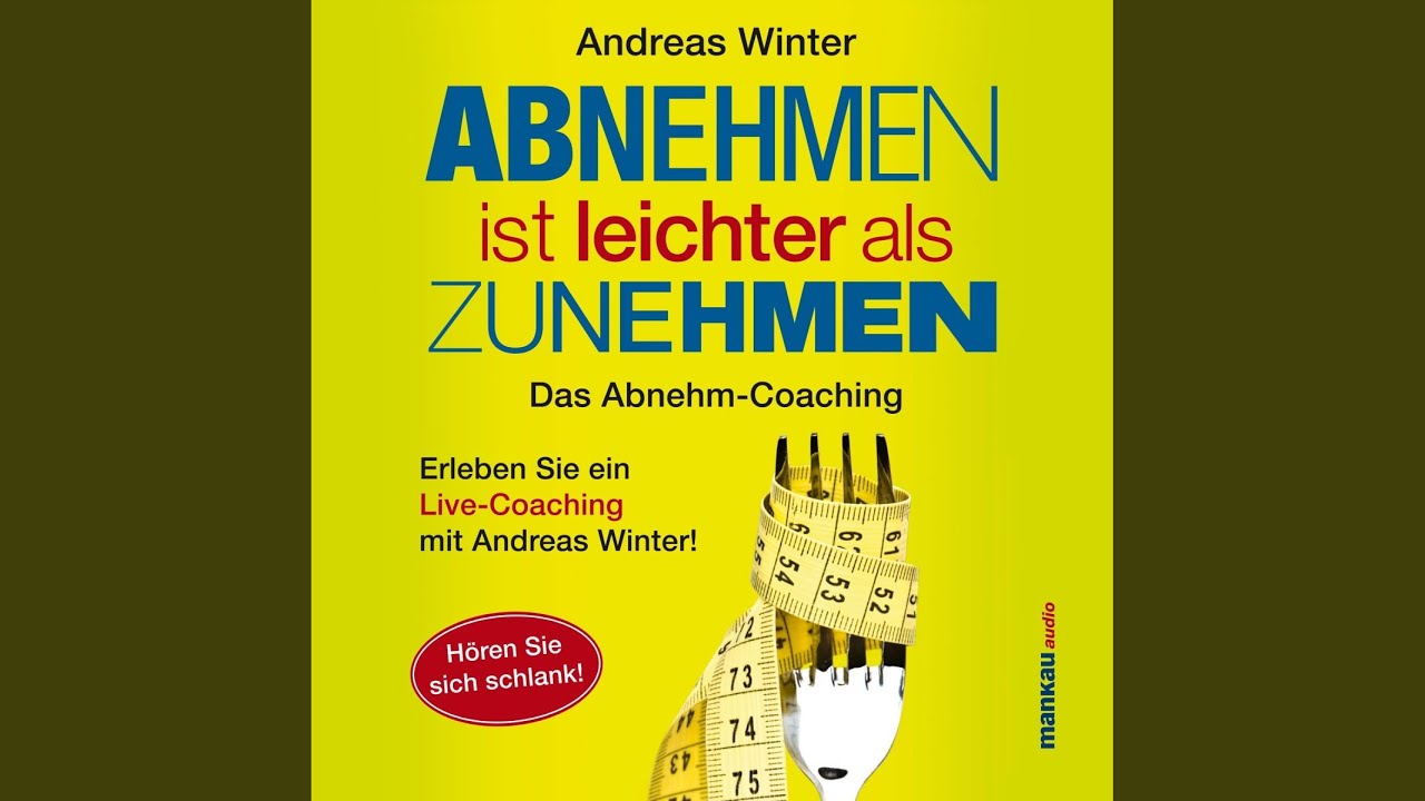 Kapitel 34 - Abnehmen ist leichter als Zunehmen. Das Abnehm-Coaching