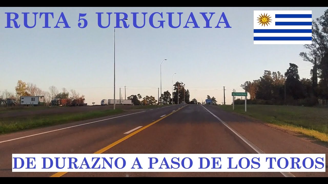 Ruta 5 en URUGUAY desde DURAZNO hasta PASO DE LOS TOROS.