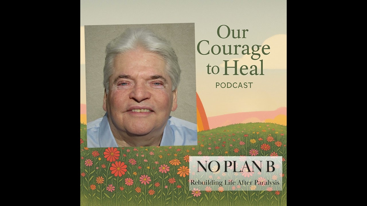 022: Rebuilding Life After Paralysis: “No Plan B, Why Not?” — Kenneth Kunken