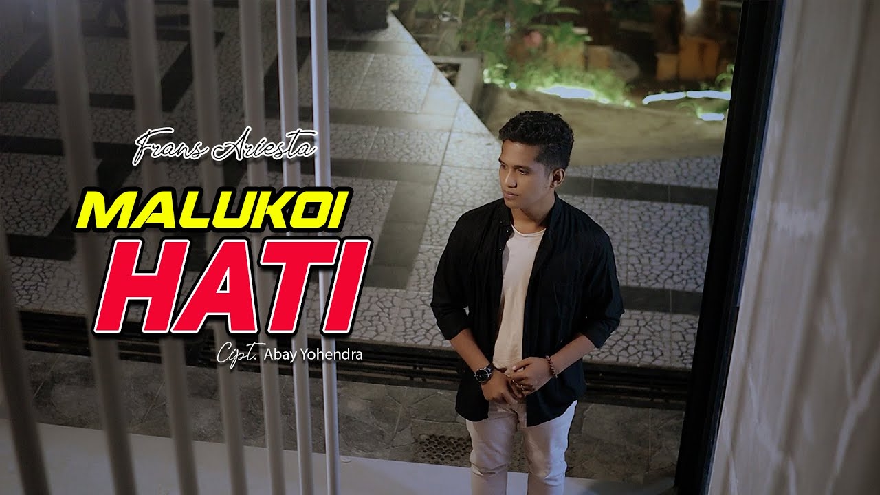 Frans Ariesta - Malukoi Hati (Official Music Video)