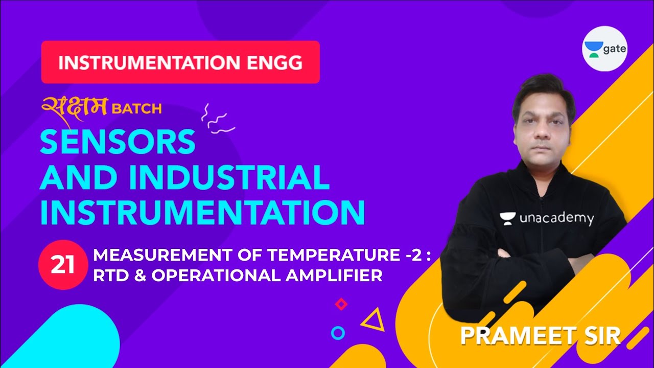 Temperature Measurement - 2|Lec 21| Sensors & Industrial Instrumentation | GATE Instrumentation Engg