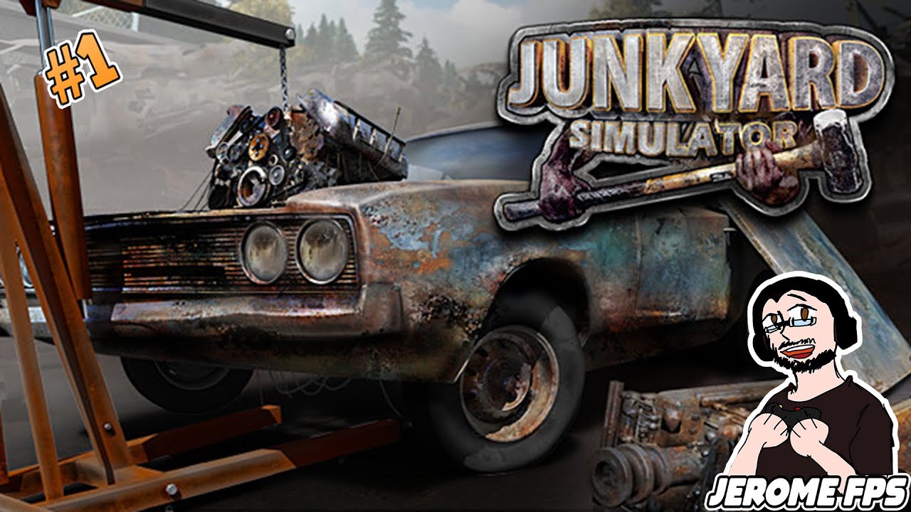 [FR] Junkyard Simulator j'ouvre ma première casse automobile Trouver et Broyer des voitures #1