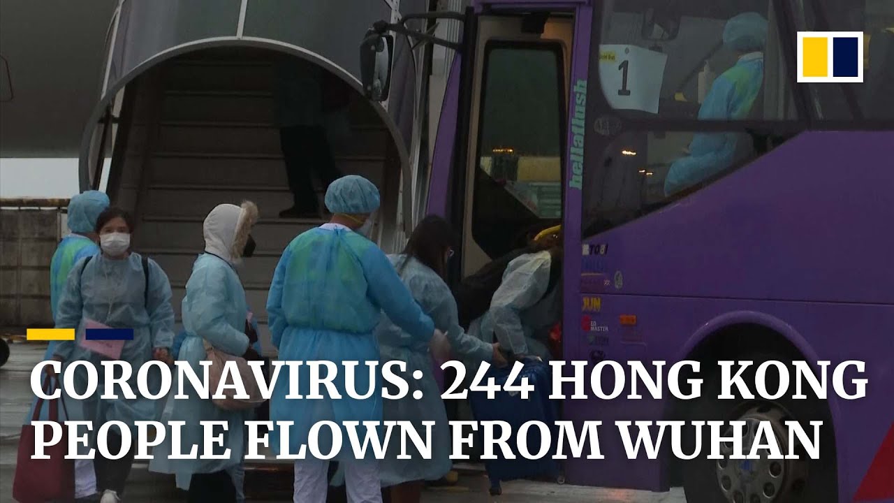 Coronavirus: 244 Hongkongers evacuated from central China after weeks in  outbreak epicentre