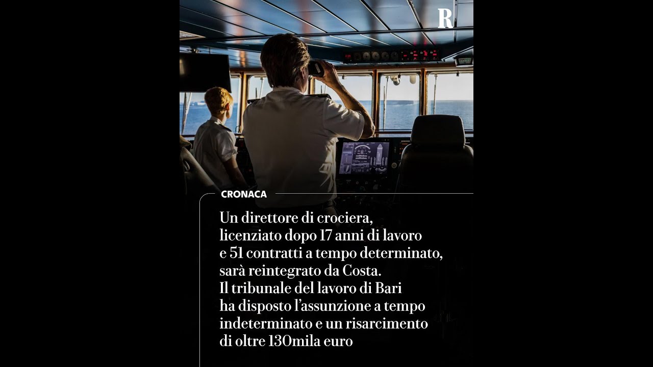 Licenziato dopo 51 contratti a tempo determinato, direttore di crociera viene reintegrato
