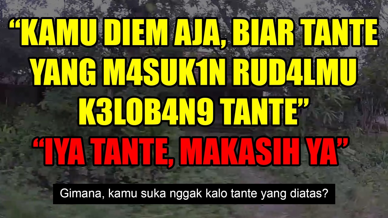Kisah Nyata || Kenangan Manis Dengan Tante Lilis, Tanteku Yang Baik