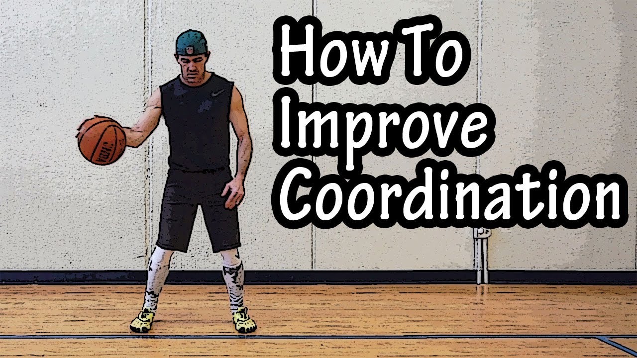 How To Improve Coordination Skills And Balance - Coordination Exercises And Drills For Athletes
