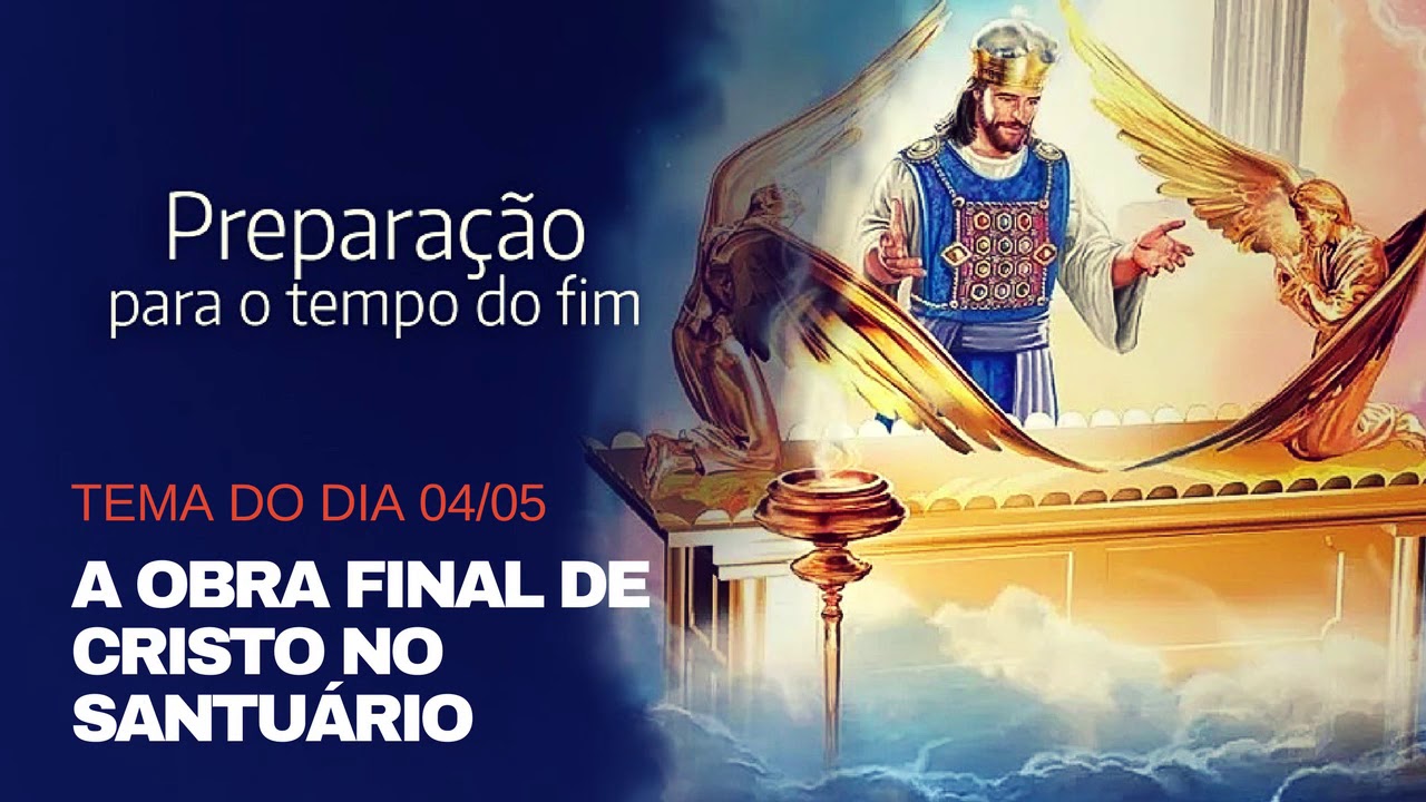 A obra final de Cristo no santuário celestial