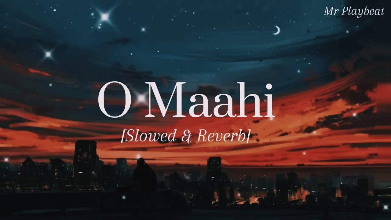 ❤️O Mahi | [Slowed & Reverb] | Dunki  